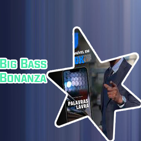 Big bass bonanza senza deposito